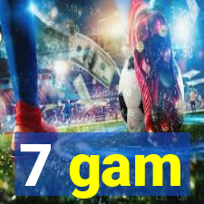 7 gam